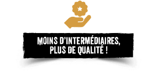 Moins d'intermédiaires, plus de qualité !